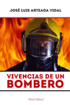 VIVENCIAS DE UN BOMBERO