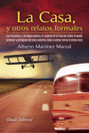 LA CASA Y OTROS RELATOS FORMALES
