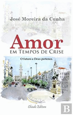 AMOR EM TEMPOS DE CRISE