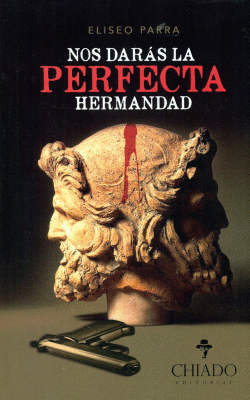 NOS DAR� LA PERFECTA HERMANDAD