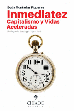 INMEDIATEZ, CAPITALISMO Y VIDAS ACELERADAS