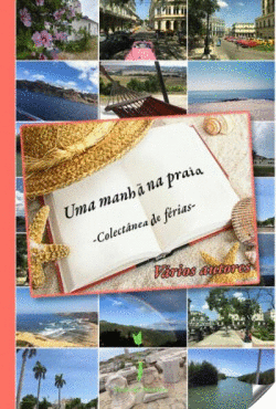 UMA MANH� NA PRAIA: COLET�NEA DE F�RIAS
