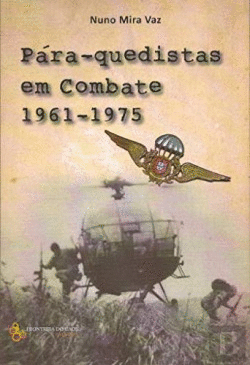 P�RA-QUEDISTAS EM COMBATE 1961-1975