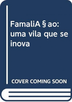 FAMALI�AO: UMA VILA QUE SE INOVA