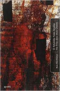 O MUNDO N O ACABA NO FRIO DOS TEUS OSSOS