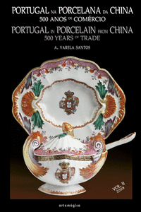 PORTUGAL NA PORCELANA DA CHINA: 500 ANOS DE COMRCIO (VOL.II) NR 0112/0114/0115