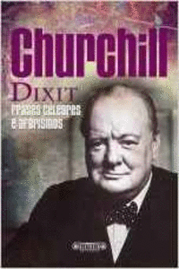 CHURCHILL DIXIT  FRASES CLEBRES E AFORISMOS