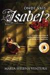 ONDE VAIS ISABEL?