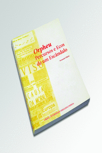 ORPHEU - PERCURSOS E ECOS DE UM ESC�NDALO