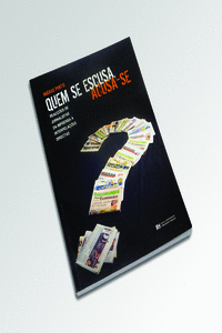 QUEM SE ESCUSA, ACUSA-SE