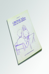 CRONICAS DA VIDA DE UMA MEDICA