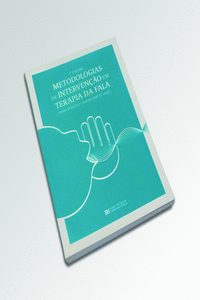 METODOLOGIAS DE INTERVEN��O EM TERAPIA DA FALA - 1� VOLUME