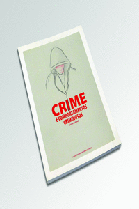 CRIME E COMPORTAMENTOS CRIMINOSOS