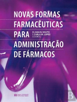 NOVAS FORMAS FARMAC?UTICAS PARA ADMINISTRA�AO DE F�RMACOS