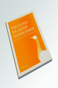 PSICOLOGO DA SAUDE OCUPACIONAL � UMA NOVA SA�DA PROFISSIONAL