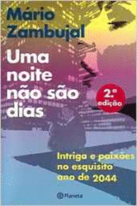UMA NOITE N�O S�O DIAS