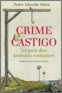 CRIME E CASTIGO NO PA�S DOS BRANDOS COSTUMES