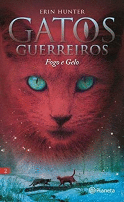 FOGO E GELO � GATOS GUERREIROS 2