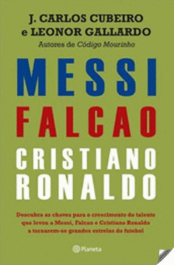 MESSI, FALCAO E CRISTIANO RONALDO