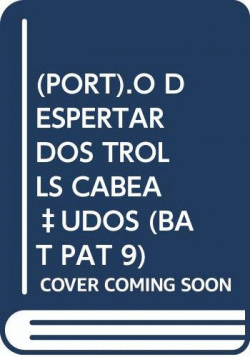 (PORT)O DESPERTAR DOS TROLLS CABEUDOS(BAT PAT 9)