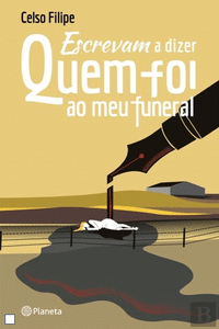 ESCREVAM A DIZER QUEM FOI AO MEU FUNERAL
