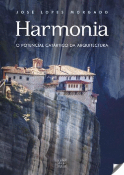 HARMONIA: O POTENCIAL CAT�RTICO DA ARQUITECTURA