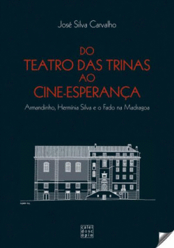 DO TEATRO DAS TRINAS AO CINE-ESPERANA