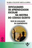 DIFICULDADES DE APRENDIZAGEM ESCOLAR NA MESTRIA DO CODIGO ESCRITO