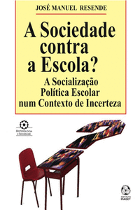 A SOCIEDADE CONTRA A ESCOLA?