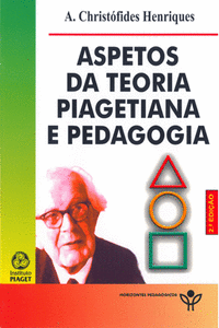 ASPECTOS DA TEORIA PIAGETIANA E PEDAGOGIA
