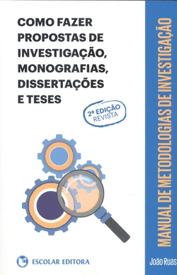 COMO FAZER PROPOSTAS DE INVESTIGA��O, MONOGRAFIAS, DISSERTA��ES E TESES