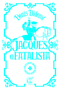 JACQUES, O FATALISTA, E O SEU AMO