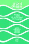 � TONA DE �GUA - RETRATOS DE UM PORTUGAL EM MUDAN�A