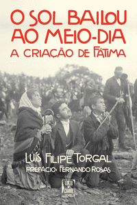 SOL BAILOU AO MEIO-DIA - A CRIA��O DE F�TIMA (O)