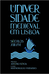 UNIVERSIDADE MEDIEVAL EM LISBOA, S�CULOS XIII-XVI (A)