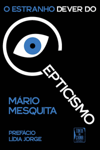 ESTRANHO DEVER DO CEPTICISMO (O)