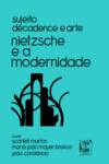 NIETZSCHE E A MODERNIDADE. SUJEITO, D�CADENCE E ARTE