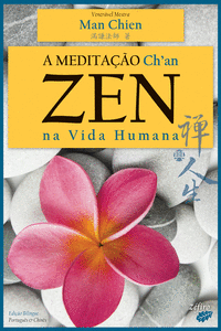 A MEDITA��O ZEN (CH�AN) NA VIDA HUMANA