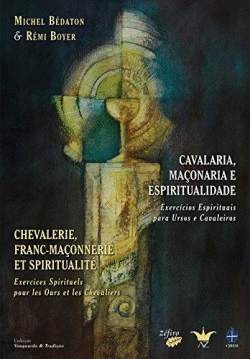 CAVALARIA, MA�ONARIA E ESPIRITUALIDADE
