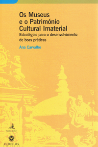 OS MUSEUS E O PATRIM�NIO CULTURAL IMATERIALESTRAT�GIAS PARA O DESENVOLVIMENTO DE