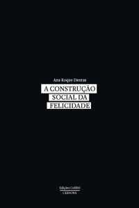 A CONSTRU��O SOCIAL DA FELICIDADE