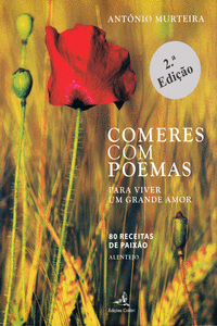 COMERES COM POEMAS � PARA VIVER UM GRANDE AMOR (2� EDI��O) - 80 RECEITAS DE PAIX