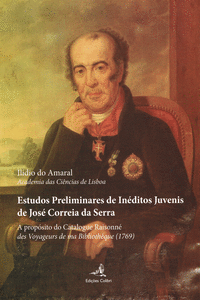 ESTUDOS PRELIMINARES DE IN�DITOS JUVENIS DE JOS� CORREIA SERRA - A PROP�SITO DO