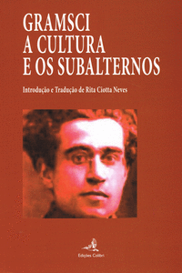 GRAMSCI - A CULTURA E OS SUBALTERNOS