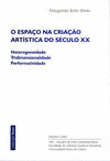 O ESPA�O NA CRIA��O ART�STICA DO S�CULO XX - HETEROGENEIDADE, TRIDIMENSIONALIDAD