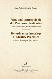 PARA UMA ANTROPOLOGIA DOS PROCESSOS IDENTIT�RIOS � TOWARDS NA ANTHROPOLOGY OF ID