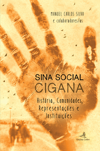 SINA SOCIAL CIGANA - HIST�RIA, COMUNIDADES, REPRESENTA��ES E INSTITUI��ES