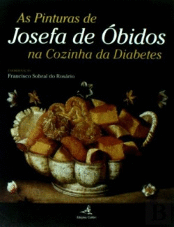 AS PINTURAS DE JOSEFA DE �BIDOS NA COZINHA DA DIABETES