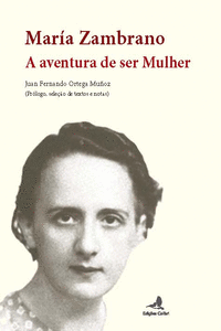 MARIA ZAMBRANO - A AVENTURA DE SER MULHER