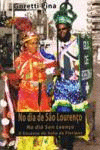 NO DIA DE S�O LOUREN�O - NA DIA SON LEEN�O � O ENCANTO DO AUTO DE FLORIPES